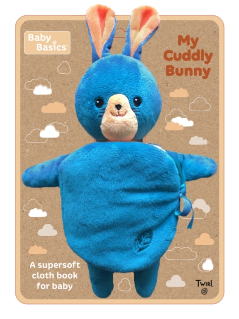 Baby Basics: My Cuddly Bunny A Soft Cloth Book for Baby, Toy Book