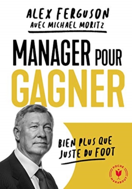 Manager pour gagner : bien plus que juste du foot, Paperback / softback Book