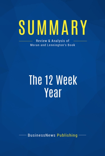 Summary: The 12 Week Year, EPUB eBook
