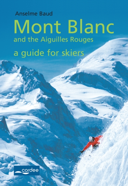 Courmayeur - Mont Blanc and the Aiguilles Rouges - a Guide for Skiers, EPUB eBook