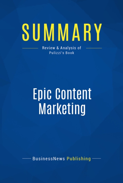 Summary: Epic Content Marketing, EPUB eBook