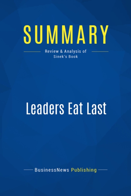 Summary: Leaders Eat Last, EPUB eBook