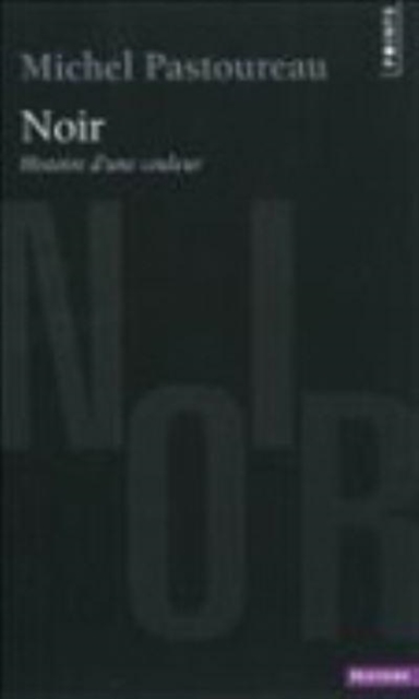 Noir : histoire d'une couleur, Paperback / softback Book