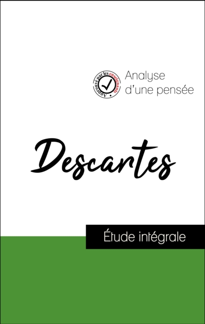 Analyse d'une pensee : Descartes (resume et fiche de lecture plebiscites par les enseignants sur fichedelecture.fr), EPUB eBook