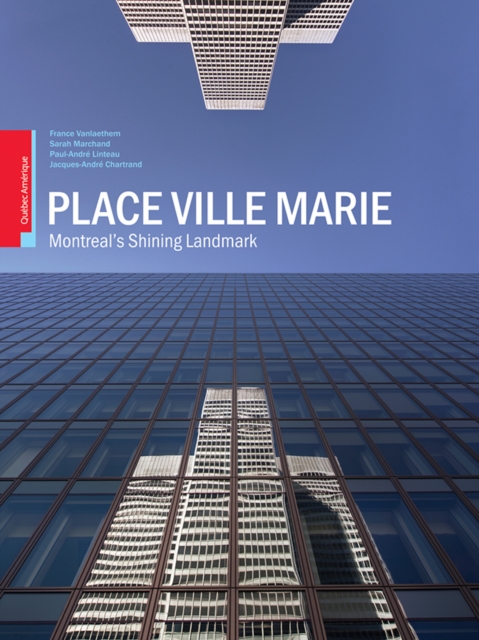 Place Ville Marie: Montreal's Shining Landmark, EPUB eBook