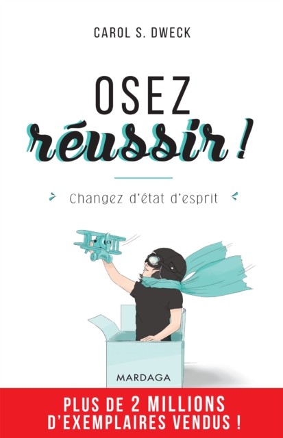 Osez reussir ! : Changez d'etat d'esprit, EPUB eBook