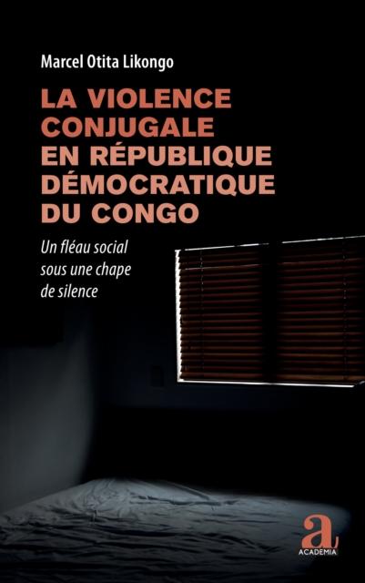 La violence conjugale en Republique democratique du Congo : Un fleau social sous une chape de silence, PDF eBook