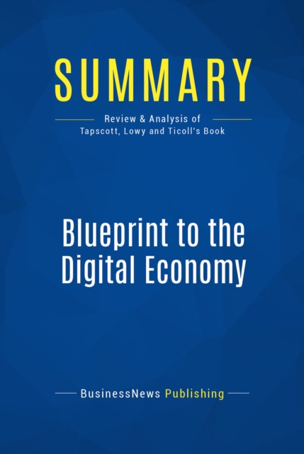 Summary: Blueprint to the Digital Economy, EPUB eBook