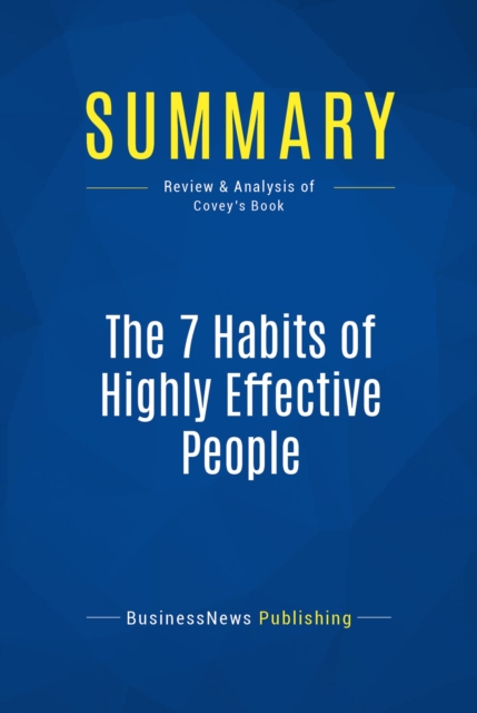 Summary: The 7 Habits of Highly Effective People, EPUB eBook