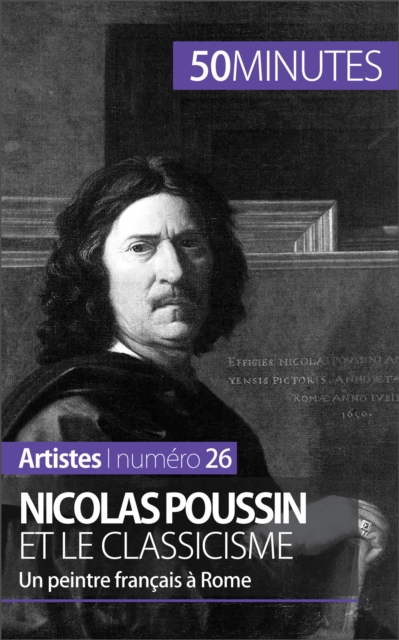 Nicolas Poussin et le classicisme : Un peintre Francais a Rome, EPUB eBook