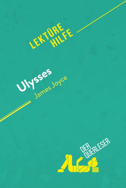Ulysses von James Joyce (Lekturehilfe) : Detaillierte Zusammenfassung, Personenanalyse und Interpretation, EPUB eBook