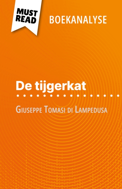 De tijgerkat van Giuseppe Tomasi di Lampedusa (Boekanalyse) : Volledige analyse en gedetailleerde samenvatting van het werk, EPUB eBook