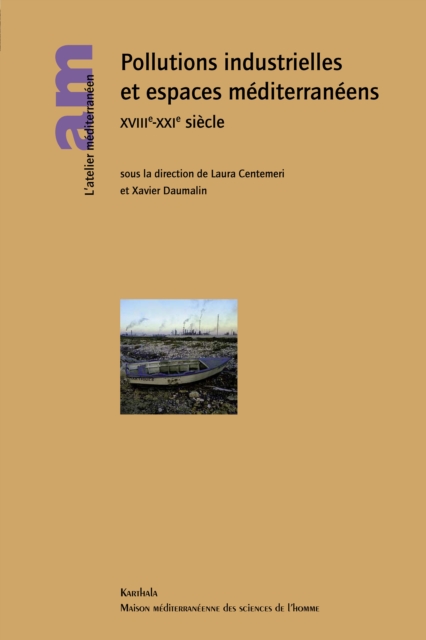 Pollutions industrielles et espaces mediterraneens XVIIIe - XXIe siecle, PDF eBook