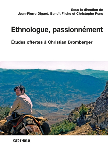 Ethnologue, passionnement : Etudes offertes a Christian Bromberger, PDF eBook