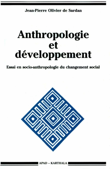 Anthropologie et developpement. Essai en socio-anthropologie du changement social, PDF eBook