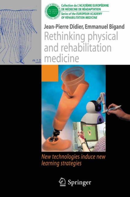 Rethinking physical and rehabilitation medicine : New technologies induce new learning strategies, PDF eBook