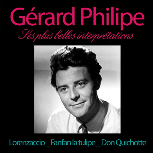 Gerard Philipe, ses plus belles interpretations, eAudiobook MP3 eaudioBook