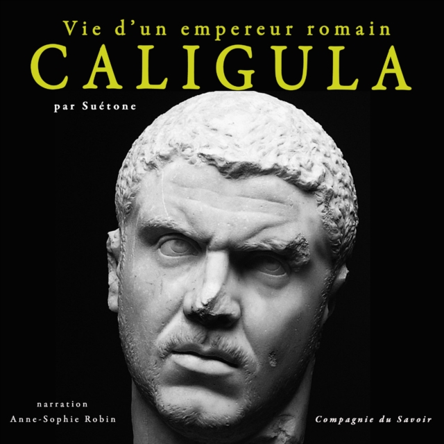 Caligula, vie d'un empereur romain, eAudiobook MP3 eaudioBook