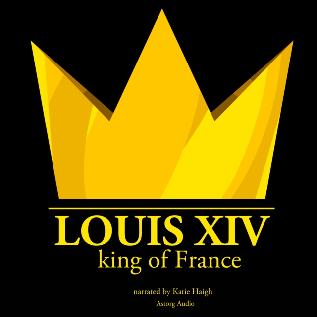 Louis XIV, King of France, eAudiobook MP3 eaudioBook