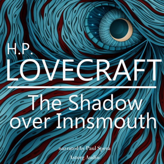 H. P. Lovecraft : The Shadow Over Innsmouth, eAudiobook MP3 eaudioBook