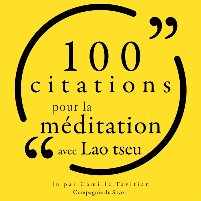 100 citations pour la meditation avec Lao Tseu, eAudiobook MP3 eaudioBook