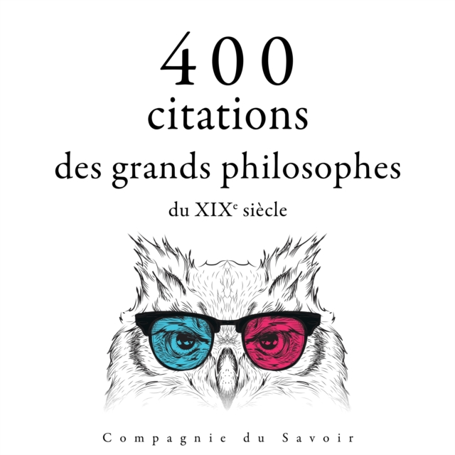 400 citations des grands philosophes du XIXe siecle, eAudiobook MP3 eaudioBook
