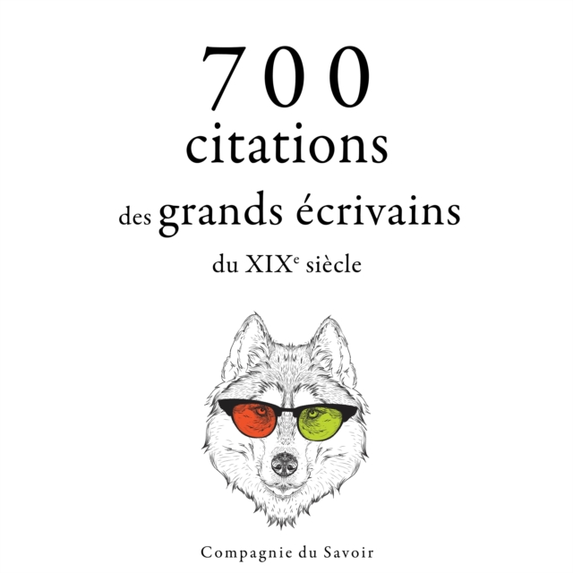 700 citations des grands ecrivains du XIXe siecle, eAudiobook MP3 eaudioBook