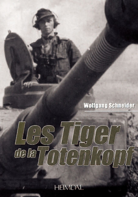 Les Tiger De La Totenkopf, Hardback Book