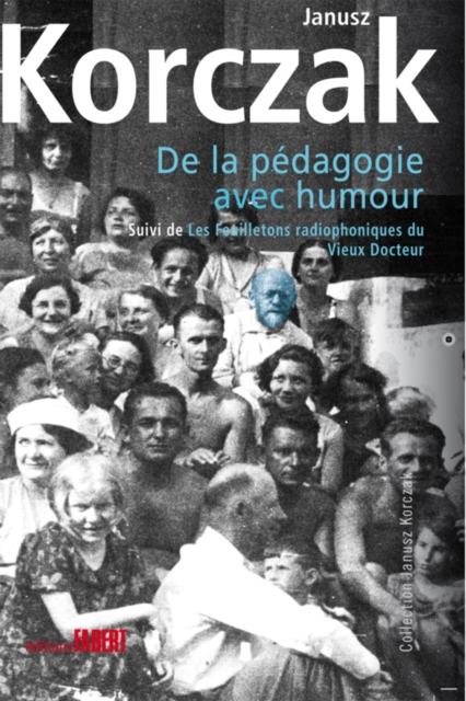 De la pedagogie avec humour : Suivi de Les feuilletons radiophoniques du vieux docteur, PDF eBook