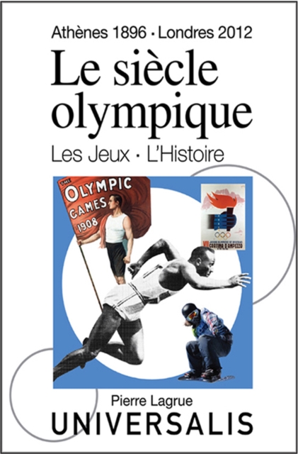 Le Siecle olympique. Les Jeux et l'Histoire, EPUB eBook