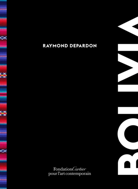 Raymond Depardon: Bolivia, Hardback Book