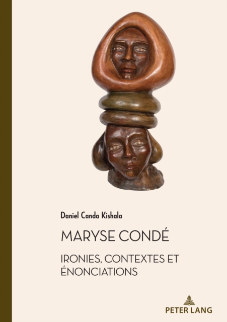 Maryse Conde : Ironies, contextes et enonciations, PDF eBook