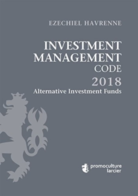 Investment Management Code 2018 - Tome 1 - Alternative Investment Funds, Paperback / softback Book