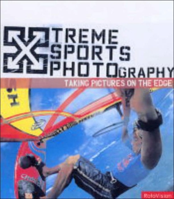 Xtreme Sports Photography, Hardback Book