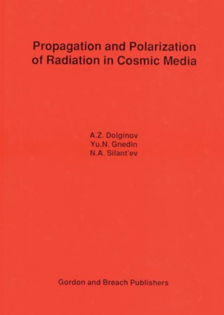 Propagation and Polarization of Radiation in Cosmic Media, Hardback Book