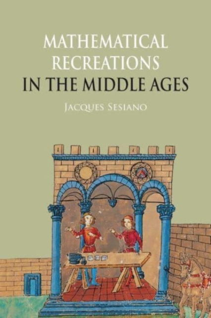 Mathematical Recreations in the Middle Ages, Paperback / softback Book