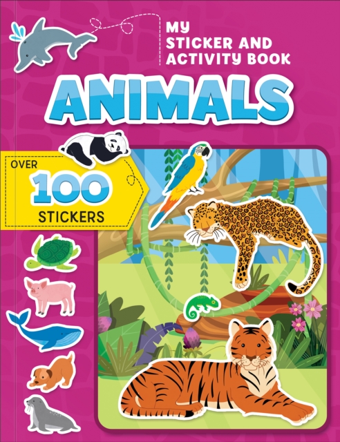 My Sticker and Activity Book: Animals : Over 100 Stickers!, Paperback / softback Book