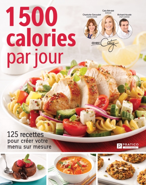 1 500 calories par jour : 125 recettes pour creer votre menu sur mesure, EPUB eBook
