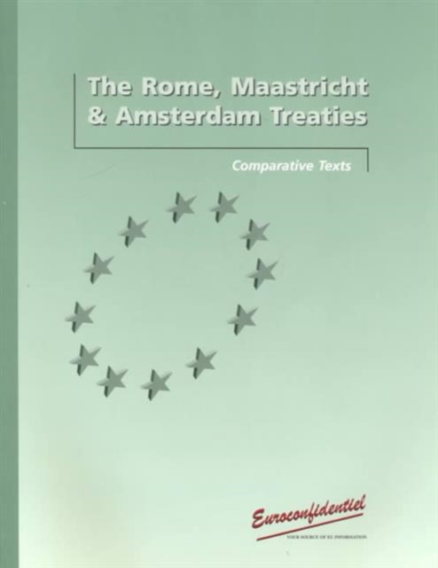 The Comparative Texts of the Rome, Maastricht and Amsterdam Treaties, Paperback / softback Book