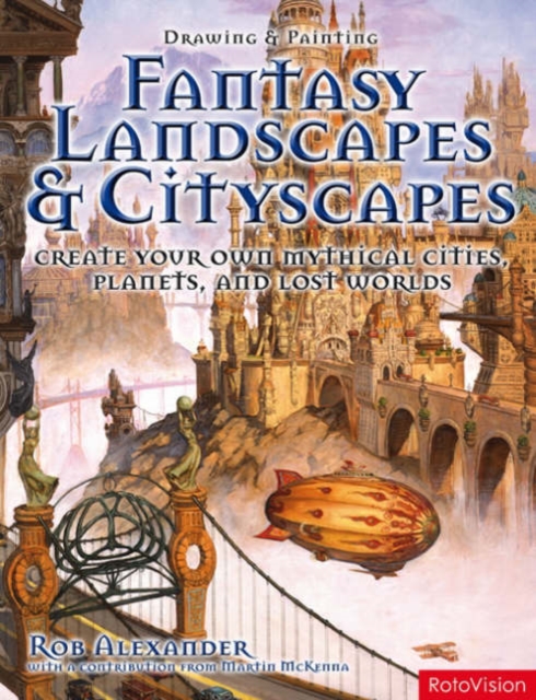 Drawing and Painting Fantasy Landscapes and Cityscapes, Paperback Book