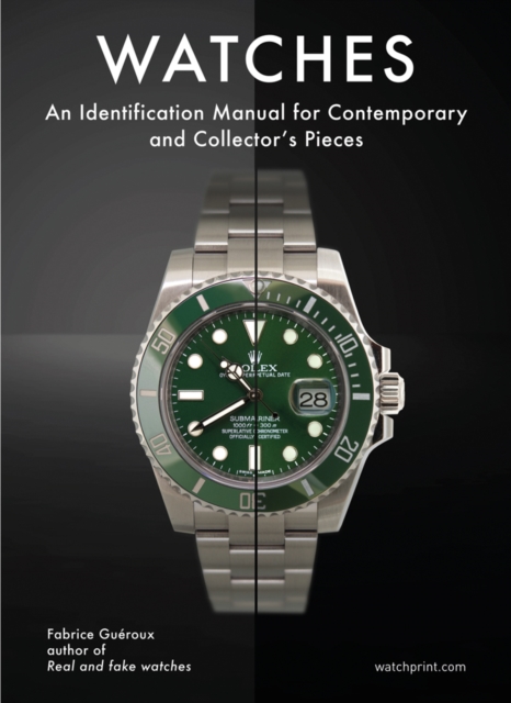Watches : An Identification Manual for Contemporary and Collector's Pieces, Hardback Book