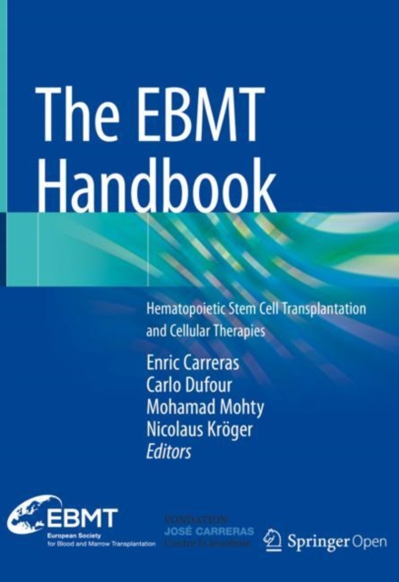 The EBMT Handbook : Hematopoietic Stem Cell Transplantation and Cellular Therapies, Hardback Book