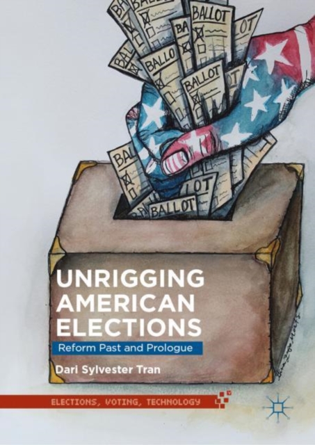 Unrigging American Elections : Reform Past and Prologue, EPUB eBook