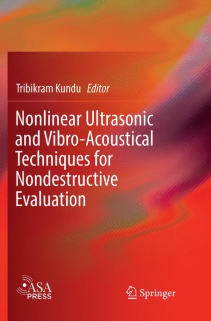 Nonlinear Ultrasonic and Vibro-Acoustical Techniques for Nondestructive Evaluation, Paperback / softback Book