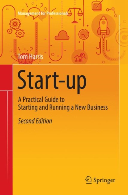 Start-up : A Practical Guide to Starting and Running a New Business, Paperback / softback Book