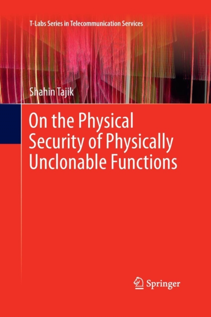 On the Physical Security of Physically Unclonable Functions, Paperback / softback Book