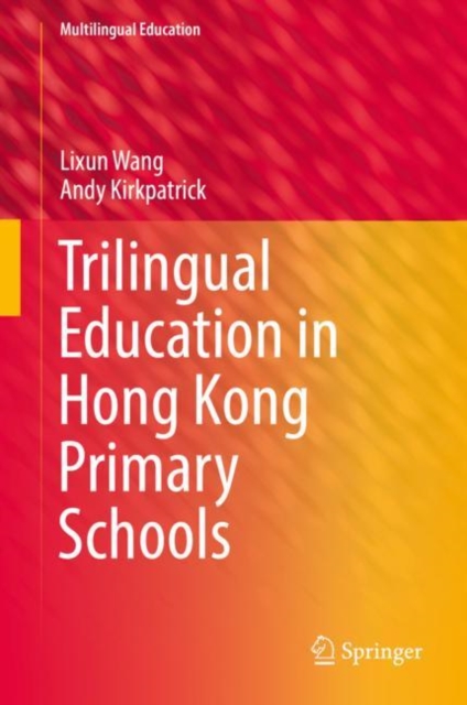 Trilingual Education in Hong Kong Primary Schools, Hardback Book