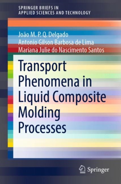 Transport Phenomena in Liquid Composite Molding Processes, Paperback / softback Book