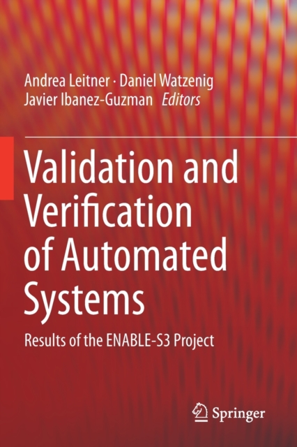 Validation and Verification of Automated Systems : Results of the ENABLE-S3 Project, Paperback / softback Book