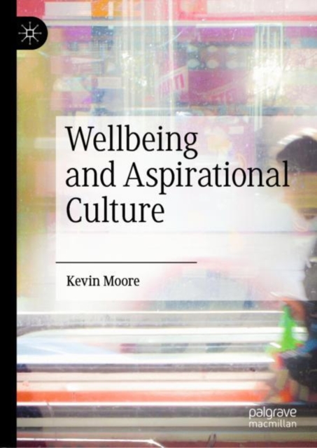 Wellbeing and Aspirational Culture, EPUB eBook